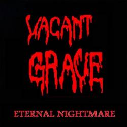 Vacant Grave : Eternal Nightmare